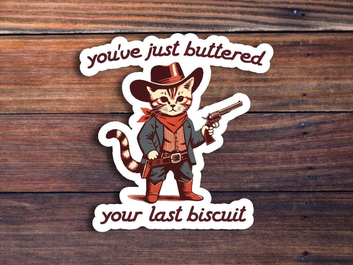 Sticker Horse - You've Just Buttered Your Last Biscuit Sticker: 3 inch