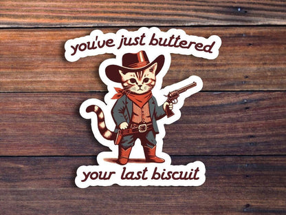 Sticker Horse - You've Just Buttered Your Last Biscuit Sticker: 3 inch