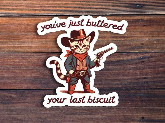 Sticker Horse - You've Just Buttered Your Last Biscuit Sticker: 3 inch