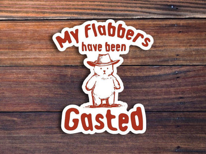 Sticker Horse - My Flabbers Have Been Gasted Sticker: Glossy Vinyl / 3 inch