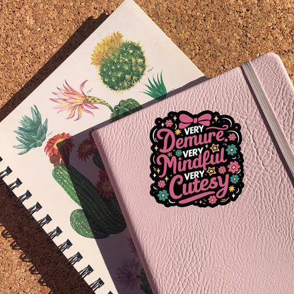 Sticker Horse - Very Demure Very Mindful Very Cutesy Sticker: 4 inch